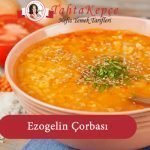 Ezogelin Çorbası tarifi
