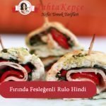 Fesleğenli Hindi Rulo