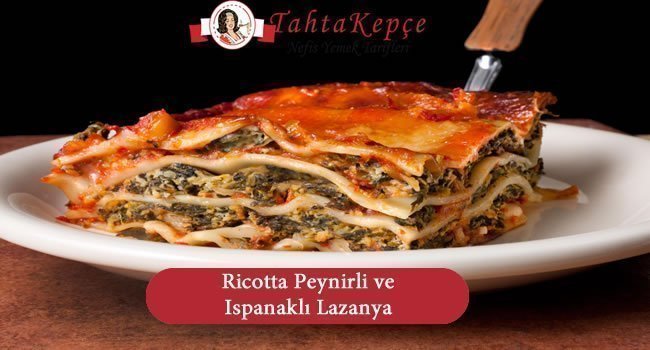 Ricotta Peynirli Ispanaklı Lazanya