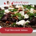Yeşil Mercimek Salatası yapılışı