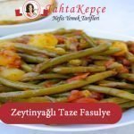 Taze Fasulye tarifi