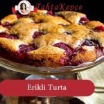 erikli tart