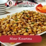 kızartma mısır