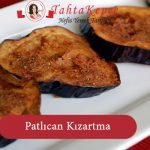 patlıcan kızartma