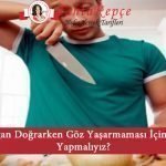 soğan göz yaşarması