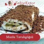 tavukgöğsü muzlu