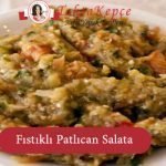 fıstıklı patlıcan salata