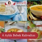 6 aylık bebe kahvaltısı