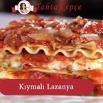 Kıymalı Lazanya Tarifi