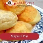 pişi mayasız tarif