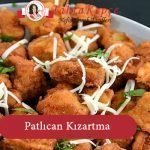 kızartma patlıcan