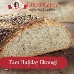 tam buğday ekmeği