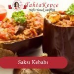 Saksı Kebabı tarifi