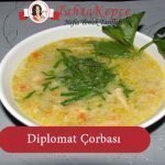 Diplomat Çorbası tarifi