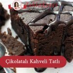 kahveli tatlı tarifi