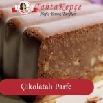 Çikolatalı Parfe tarifi