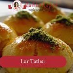 Lor Tatlısı tarifi