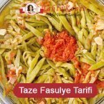 Taze Fasulye tarifi