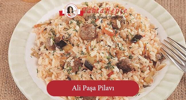 Ali Paşa Pilavı tarifi