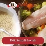 Kök Sebzeli Levrek tarifi