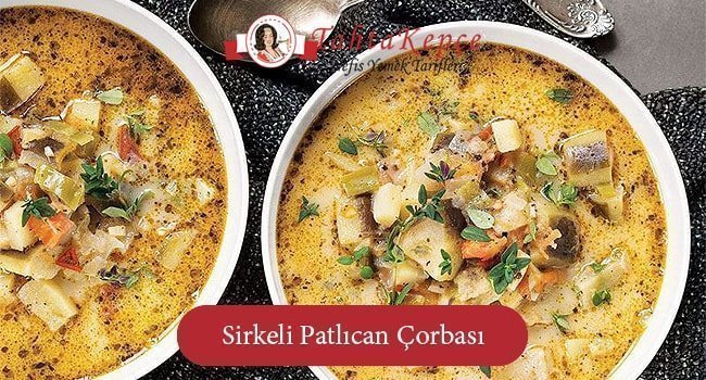 sirkeli patlıcan çorbası tarifi