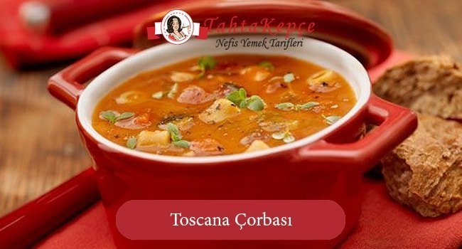 toscana çorbası tarifi