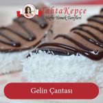 Gelin Çantası tatlısı
