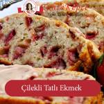 Çilekli Ekmek tarifi
