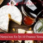 Dünya'nın En İyi 10 Fransız Yemeği