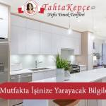 Mutfakta İşinize Yarayabilecek Bilgiler