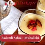 bademli sakızlı muhallebi tarifi
