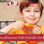Cocuklariniza Nefis Kahvalti Tarifleri