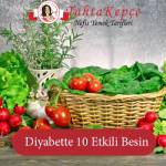 Diyabette 10 Etkili Besin