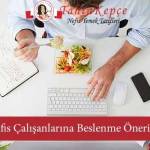 Ofis Çalışanları İçin Beslenme Önerileri