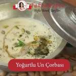 Vazgeçilemeyen Eşsiz Güzellik: Yoğurtlu Un Çorbası