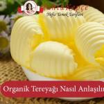 Organik Tereyağı Nasıl Anlaşılır
