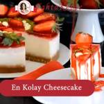 En Kolay Cheesecake
