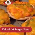 Kahvaltılık Burger Pizza