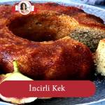 incirli kek tarifi