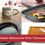 bulaşık makinesinde yıkanmaması gerekenler