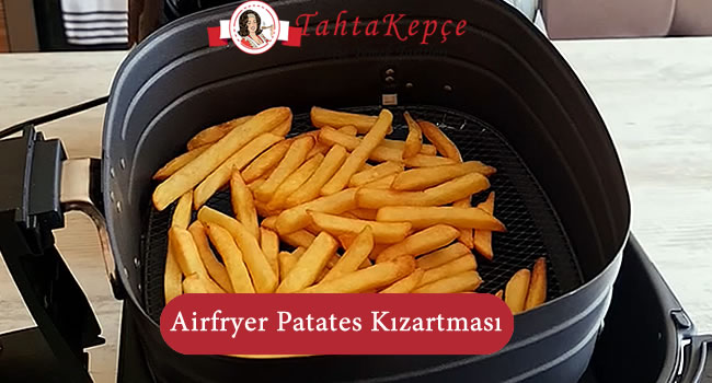 airfry patates kızartması