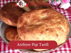 airfryer da pişi tarifi