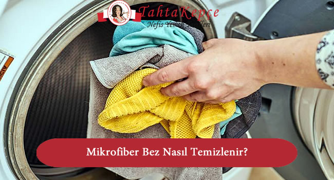 mikrofiber bez nasıl temizlenir