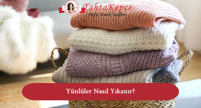 yünlüler nasıl yıkanır